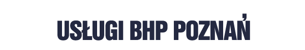 Usługi BHP Poznań
